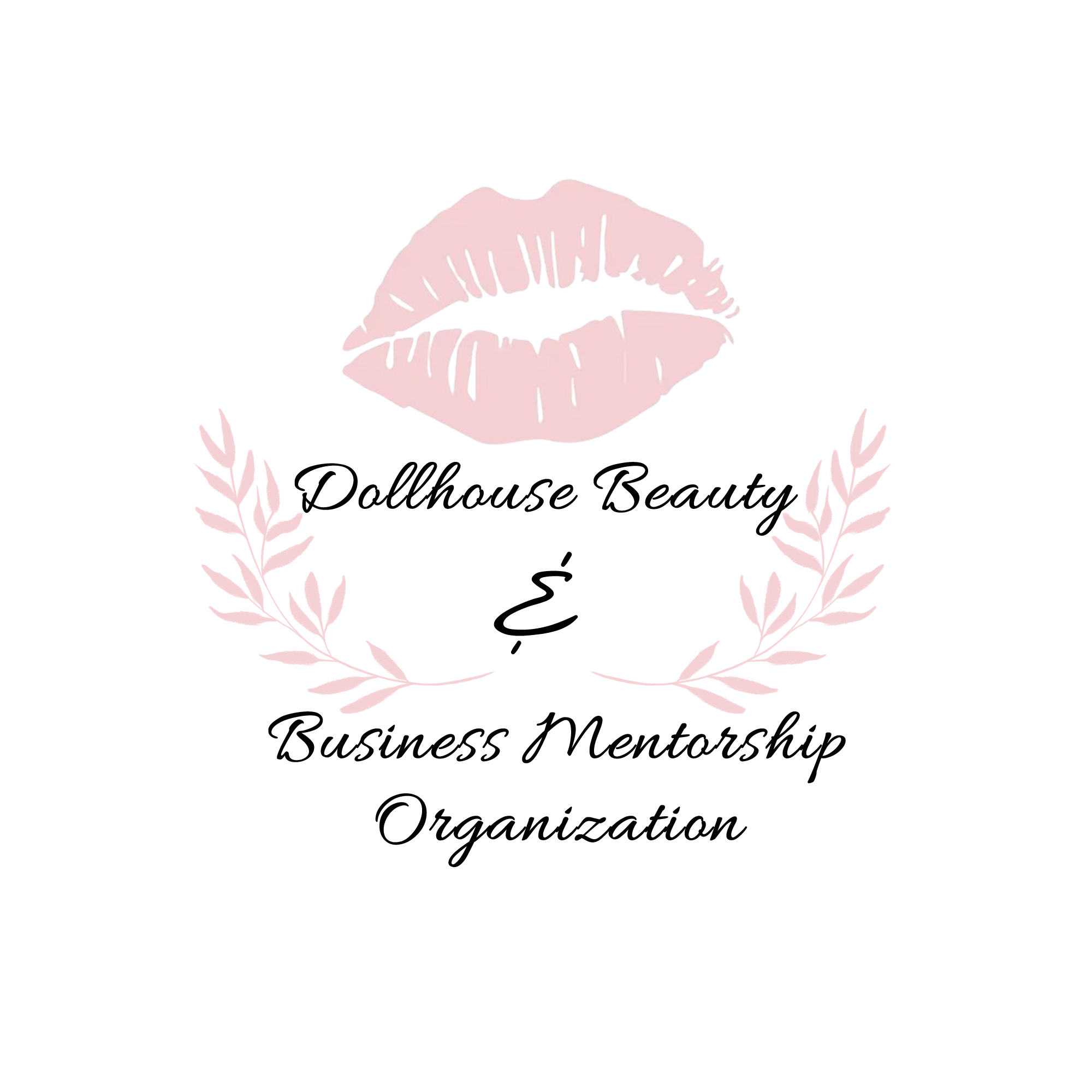 Dollhouse Beauty & Business Mentorship Organization